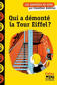 Les Enquêtes De Nino, Qui A Démonté La Tour Eiffel ?