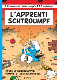 3 Histoires De Schtroumpfs. Volume 7, L'apprenti Schtroumpf