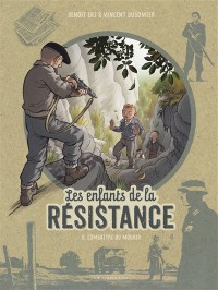 Les Enfants De La Resistance T8 (Combattre Ou Mourir)