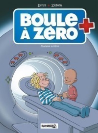 Boule A Zero T4 (Madame La Mort)