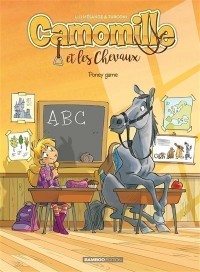 Camomille Et Les Chevaux T3 (Poney Game)