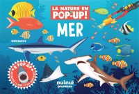 Mer : 8 Pop-Up : Decouvre La Mer Et Ses Habitants