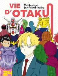 Vie D'otaku : Manga, Anime, Jeux Video Et Cosplay