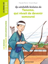 La Veritable Histoire De Tanomo, Qui Revait De  Devenir Samourai