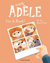 Mortelle Adele. Vol. 19. Face De Beurk !