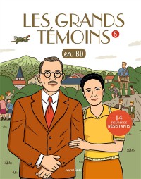 Les Grands Temoins En Bd - 14 Figures De Resistants