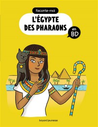 Raconte-Moi L'egypte Des Pharaons En Bd