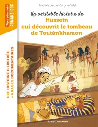 La Veritable Histoire De Hussein Qui Decouvrit  Le Tombeau De Toutankhamon