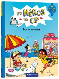 Les Heros Du Cp - Niv 1 - Tous En Vacances !