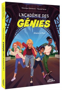 L'academie Des Genies T1 (Mission A Paris)