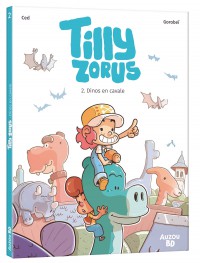 Tilly Zorus - Dinos En Cavale T2