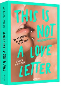 This Is (Not) A Love Letter - Les 10 Regles Du Sexe Et Du Surf