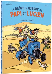 La Drole De Guerre De Papi Et Lucien T3 Mission Sahara
