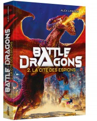 Battle Dragons-T2 La Cite Des Espions