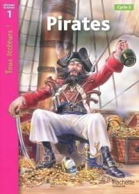 Les Pirates (Niveau De Lecture 1, Cycle 2)