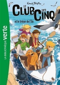 Le Club Des Cinq. Volume 1, Le Club Des Cinq Et Le Trésor De L'île