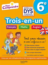Trois-En-Un Francais, Maths, Anglais : 6E Special Dys Et Difficultes D'apprentissage