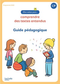 Mon Cahier Pour... Comprendre Des Textes Entendus, Cp : Programme 2020 : Guide Pedagogique