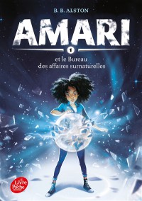 Amari. Vol. 1. Amari Et Le Bureau Des Affaires Surnaturelles