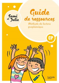 Sami Et Julie : Methode De Lecture Graphemique, Cp : Guide De Ressources