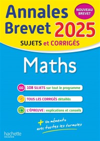 Maths : Annales Brevet 2025, Sujets Et Corrigés : Nouveau Brevet