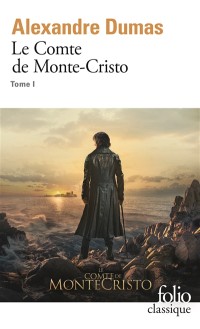 Le Comte De Monte-Cristo. Vol. 1