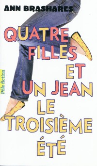 Quatre Filles Et Un Jean. Vol. 3. Le Troisième Été