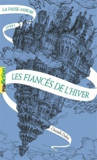 La Passe-Miroir Tome 1 (Broche) Les Fiances De L'hiver