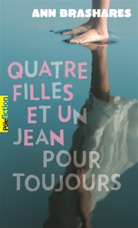 Quatre Filles Et Un Jean. Volume 5, Pour Toujours