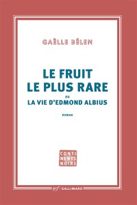 N° 18 Le Fruit Le Plus Rare Ou La Vie D'edmond Albius