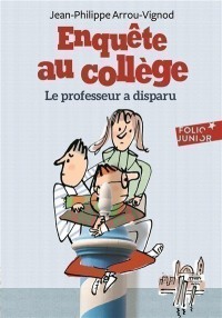 Enquete Au College Tome 1 - Poche Le Professeur A Disparu