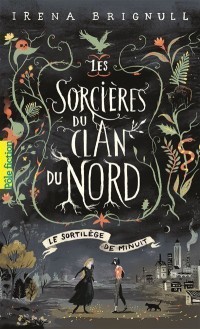 Les Sorcières Du Clan Du Nord. Volume 1, Le Sortilège De Minuit