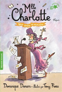 Une Aventure De Mlle Charlotte. Vol. 4. Une Drôle De Ministre