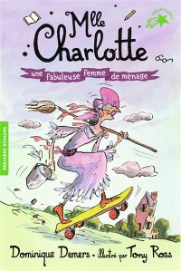 Mlle Charlotte. Vol. 5. Une Fabuleuse Femme De Ménage