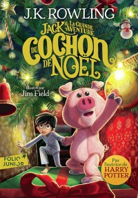 Jack & La Grande Aventure Du Cochon De Noël