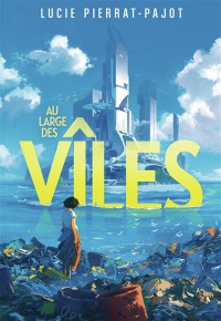 Au Large Des Vîles. Vol. 1