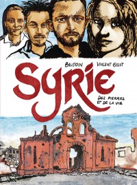 Syrie : Des Pierres Et De La Vie