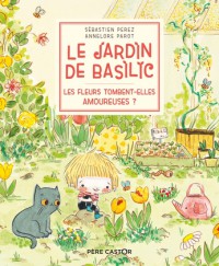 Le Jardin De Basilic T2 Les Fleurs Tombent-Elles Amoureuses ?