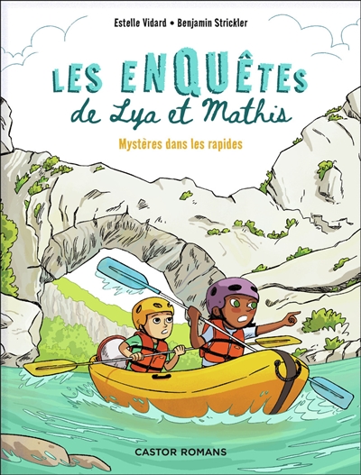 Mysteres Dans Les Rapides - Les Enquetes De Lya Et Mathis.