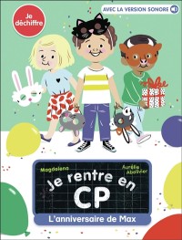 L'anniversaire De Max (Je Rentre En Cp-Je Dechiffre)