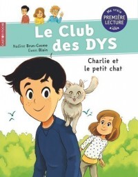 Le Club Des Dys T5 (Charlie Et Le Petit Chat)