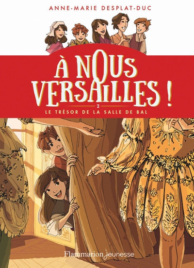 A Nous Versailles ! T2 (Le Tresor De La Salle De Bal)
