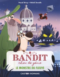 Bandit Chien De Genie T1 (Le Monstre Du Fleuve)