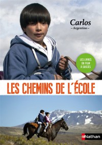 Les Chemins De L'école. Carlos : Argentine