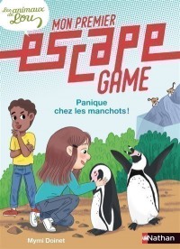 Les Animaux De Lou : Panique Chez Les Manchots ! : Mon Premier Escape Game