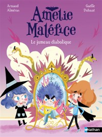 Amélie Maléfice. Le Jumeau Diabolique