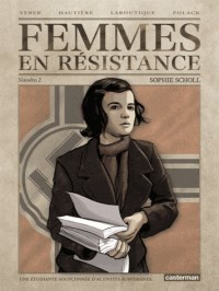 Femmes En Resistance T2 (Sophie Scholl)