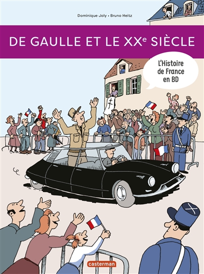De Gaulle Et Le Xxe Siecle - L'histoire De France En Bd.
