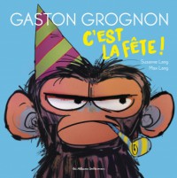 Gaston Grognon T2 C'est La Fete !