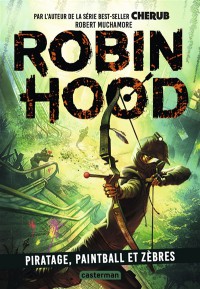 Robin Hood T2 Piratage, Paintball Et Zebres